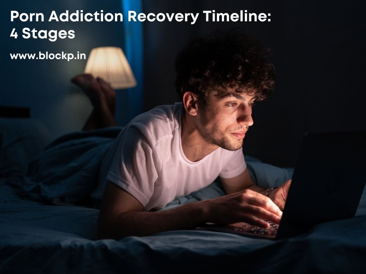 Porn Addiction Recovery Timeline 4 Stages