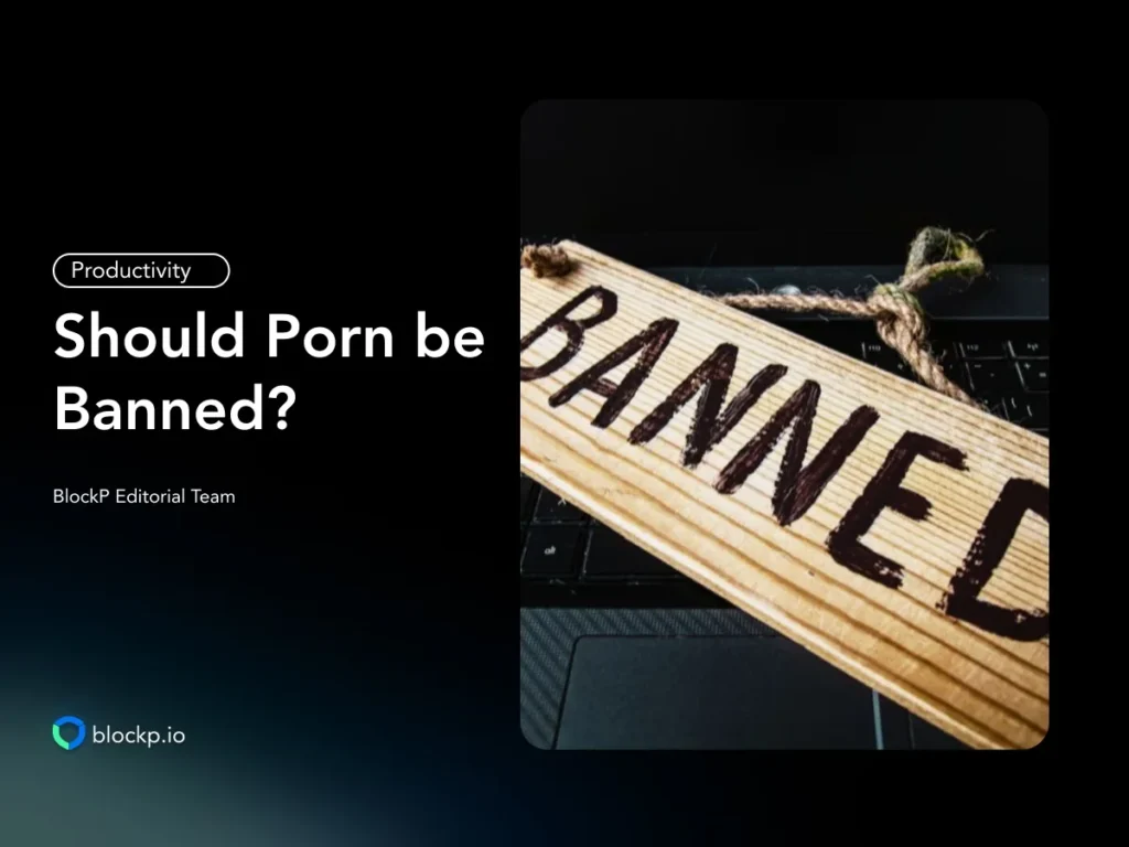 Should Porn be Banned or Illegal