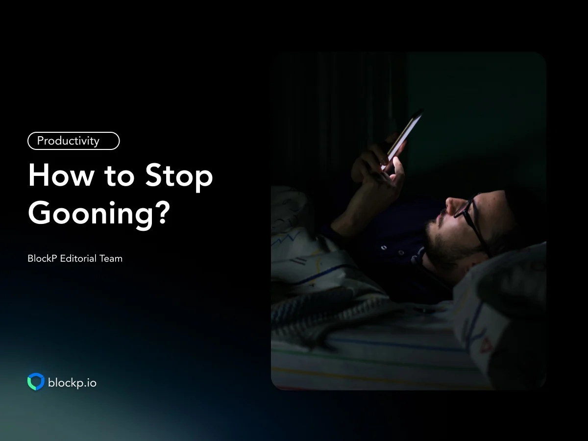 How to Stop Gooning